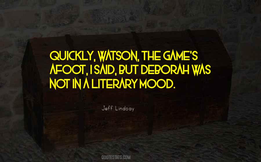 The Game Is Afoot Quotes #549457