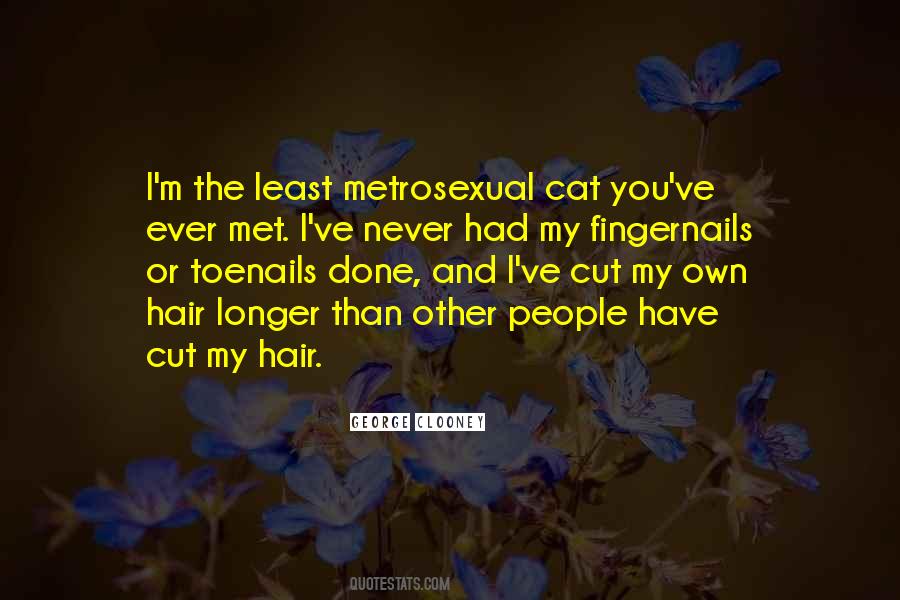 I Cut My Own Hair Quotes #1645423