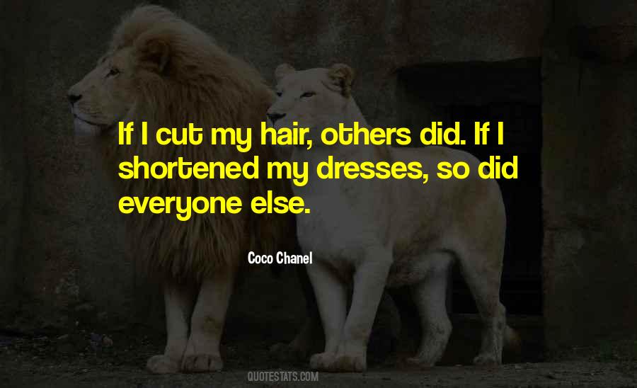 I Cut My Own Hair Quotes #315599