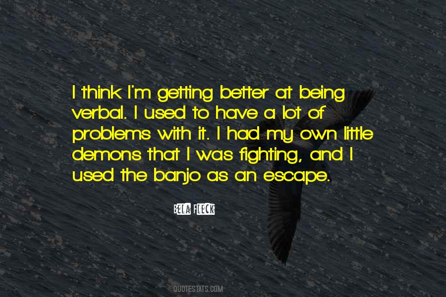 My Own Problems Quotes #1489149