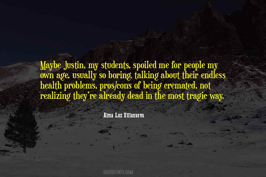 My Own Problems Quotes #1567155