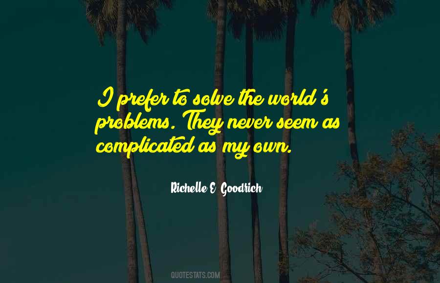 My Own Problems Quotes #605549