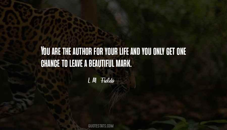 You Are The Author Of Your Own Life Quotes #537226