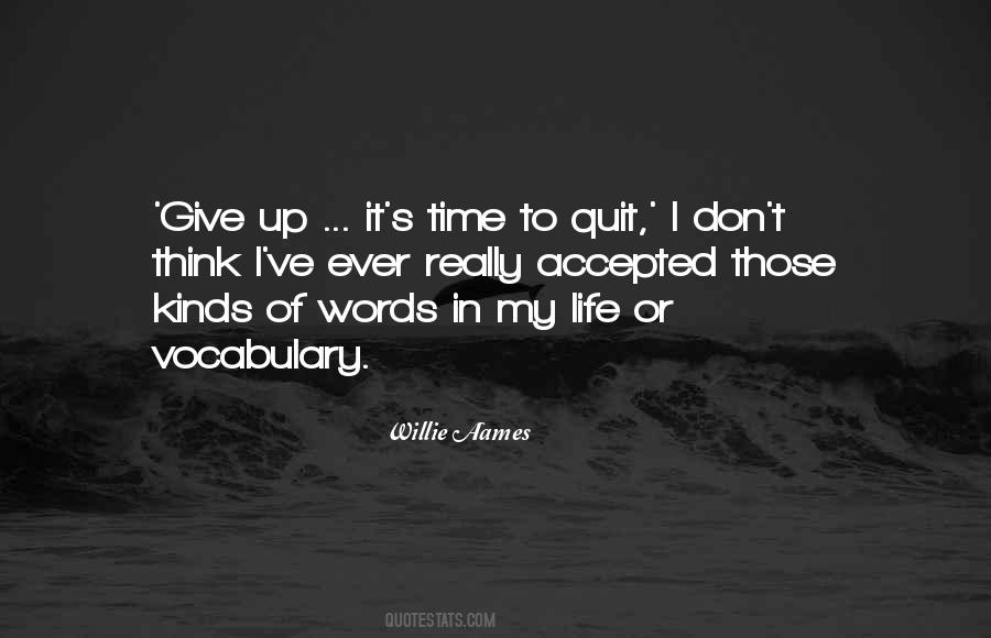 I Quit Life Quotes #22243