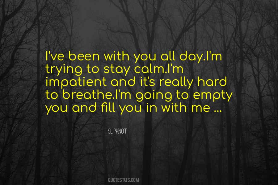 Calm Me Quotes #260837