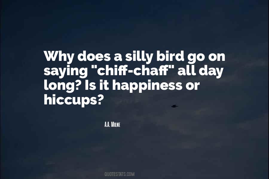 Happiness Bird Quotes #1320374