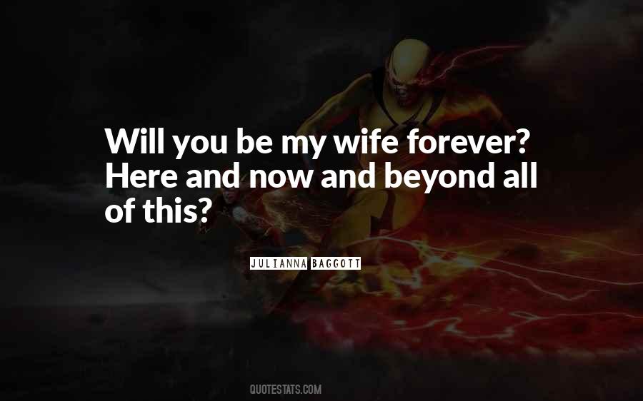 Be My Wife Forever Quotes #298880