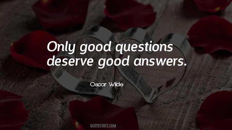 Quotes About Good Questions #1480241