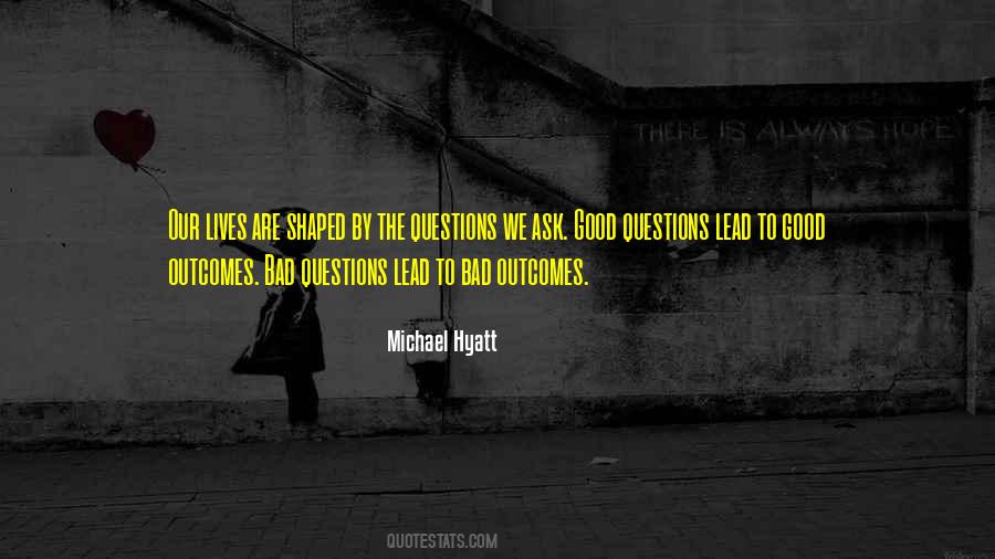 Quotes About Good Questions #1776332