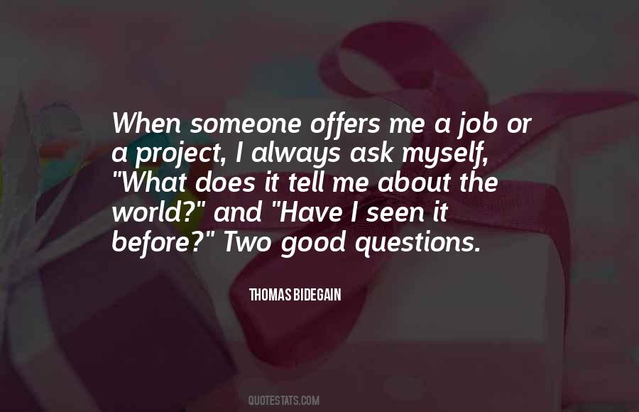 Quotes About Good Questions #650785