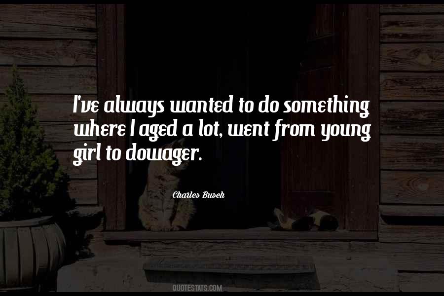 The Dowager Quotes #748405