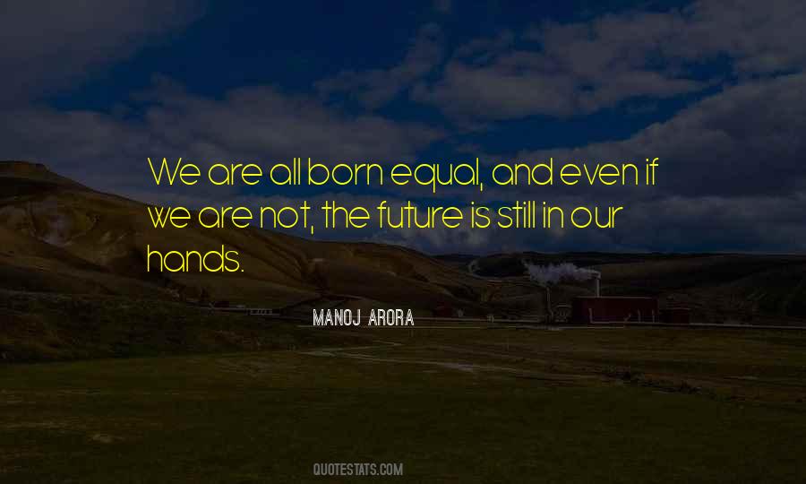 Future Is In Our Hands Quotes #1091017