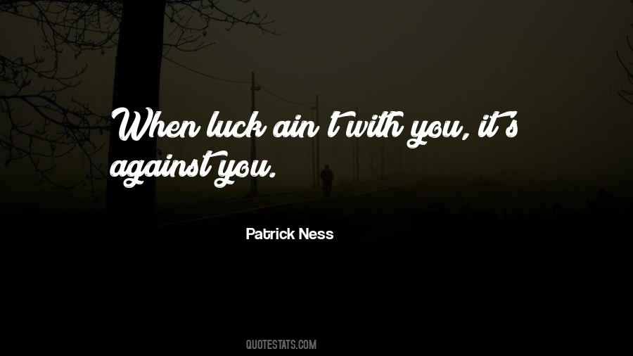 Quotes About You Luck #115048