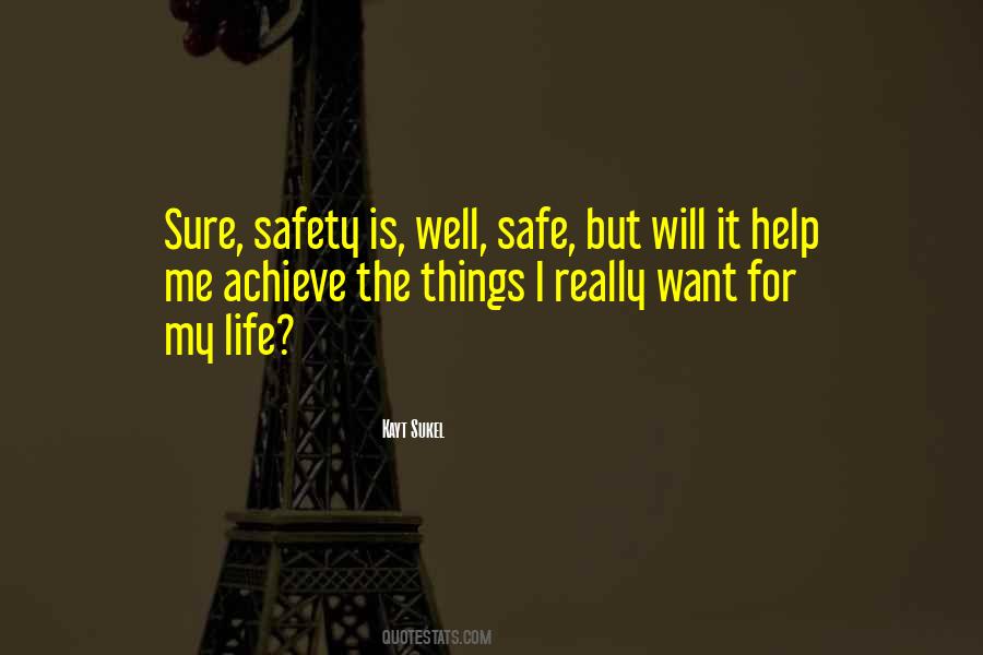 Quotes About Life Safety #527863