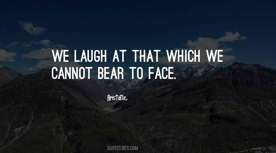 We Laugh At Quotes #405753