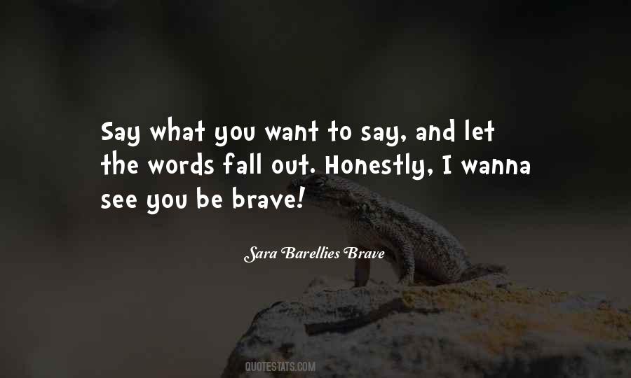 I Wanna Say Quotes #1605826
