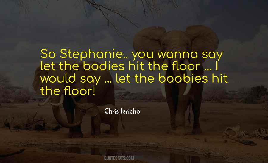I Wanna Say Quotes #536191