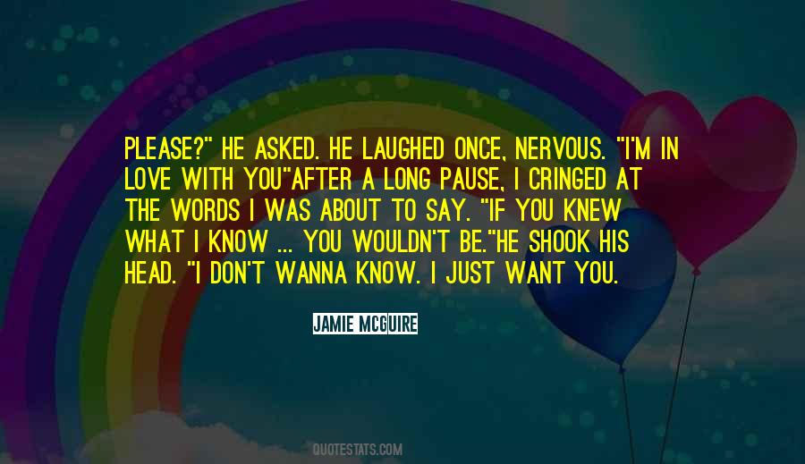 I Wanna Say Quotes #722889