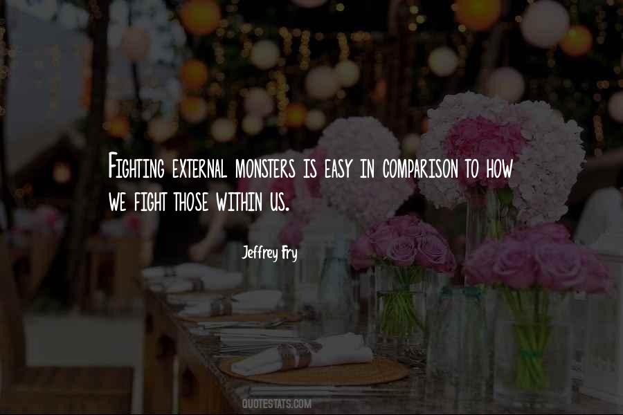 Fight Monsters Quotes #162637