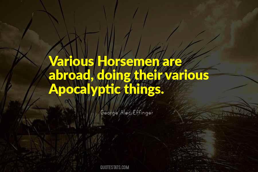 Quotes About The Four Horsemen Of The Apocalypse #143448