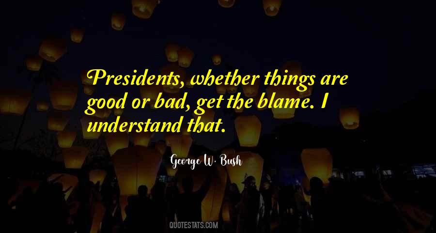 Quotes About Good Presidents #1830052