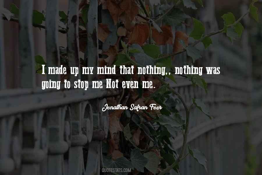 I Made Me Quotes #164251