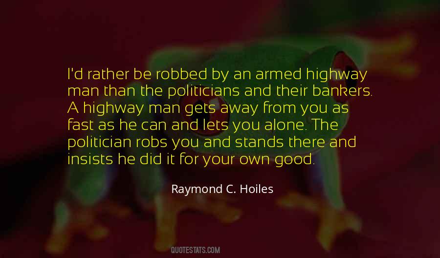 Quotes About Good Politicians #1626601