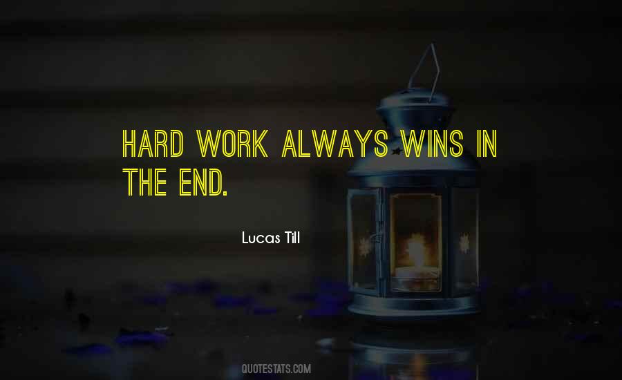 Hard Work Wins Quotes #633024 Hard Work Wins Quotes #633024