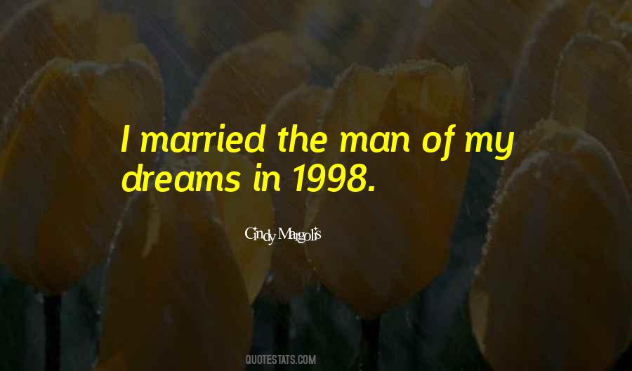 Married The Man Of My Dreams Quotes #862731