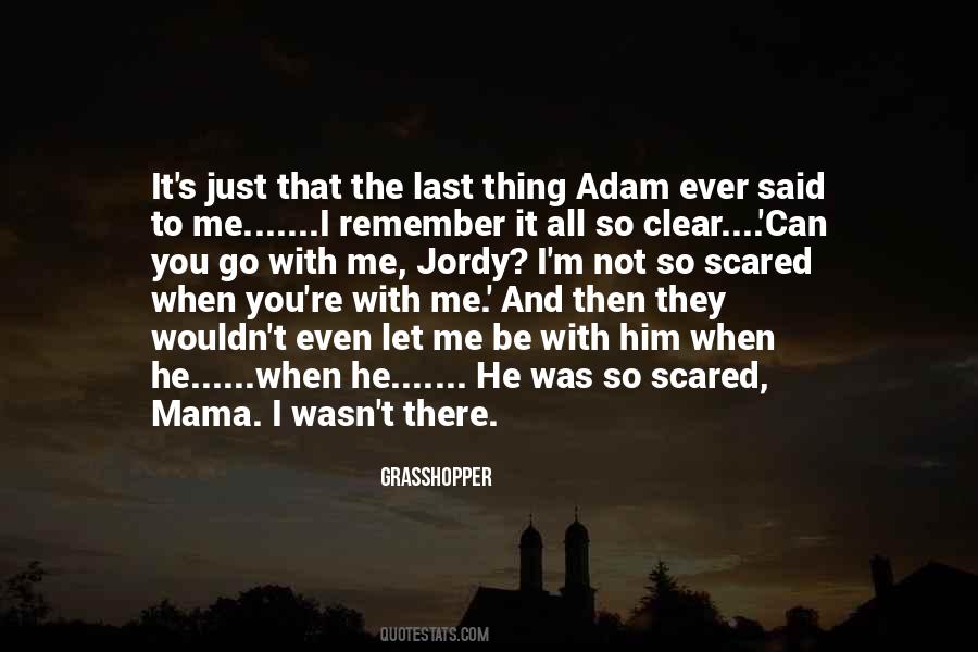 That Scared Me Quotes #363025