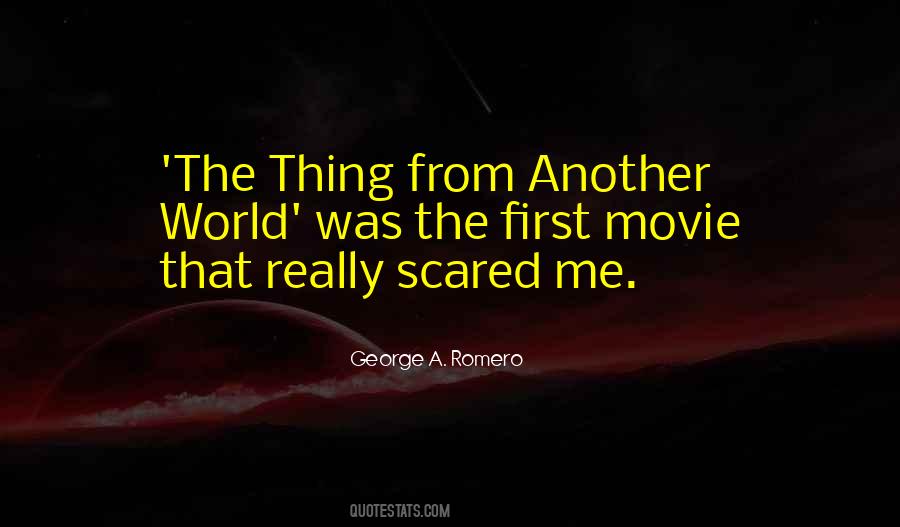 That Scared Me Quotes #458324