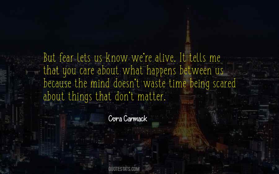 That Scared Me Quotes #598712