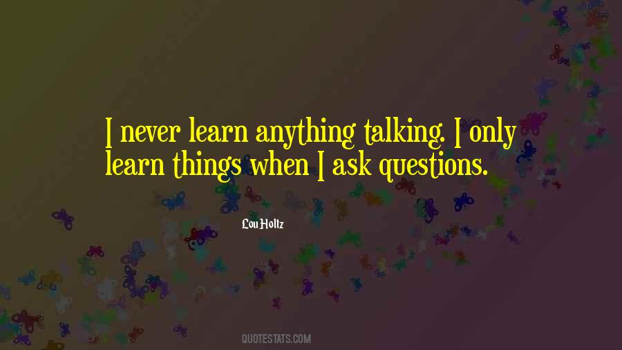 Never Ask For Anything Quotes #242993