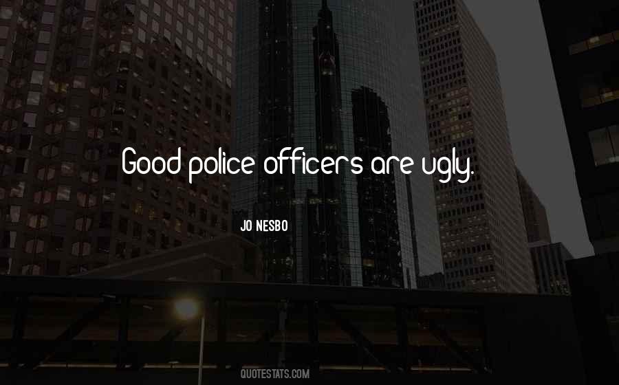 Quotes About Good Police #345033