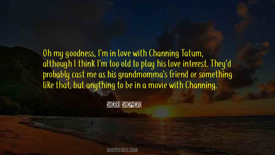Quotes About My Friend I Love #604047