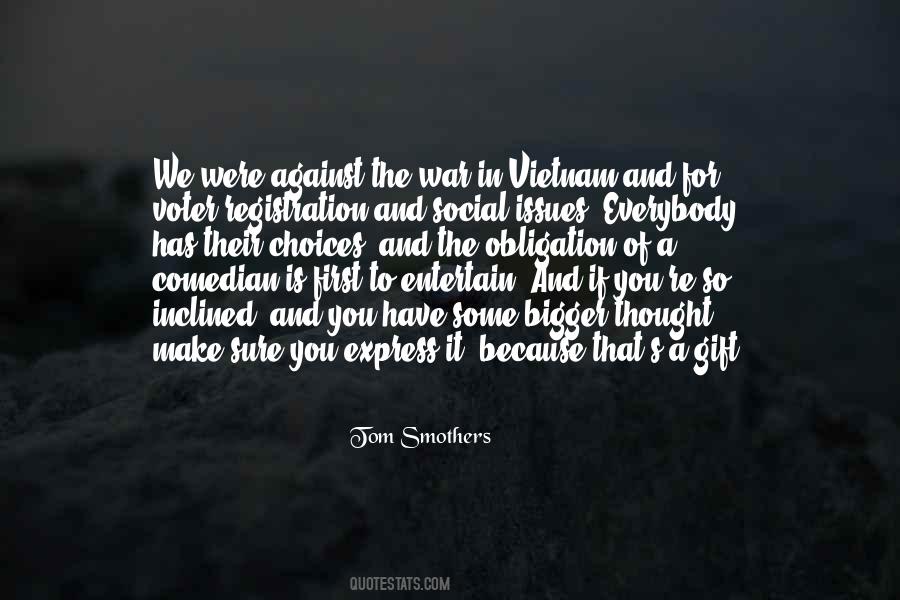 Everybody Has Choices Quotes #595673
