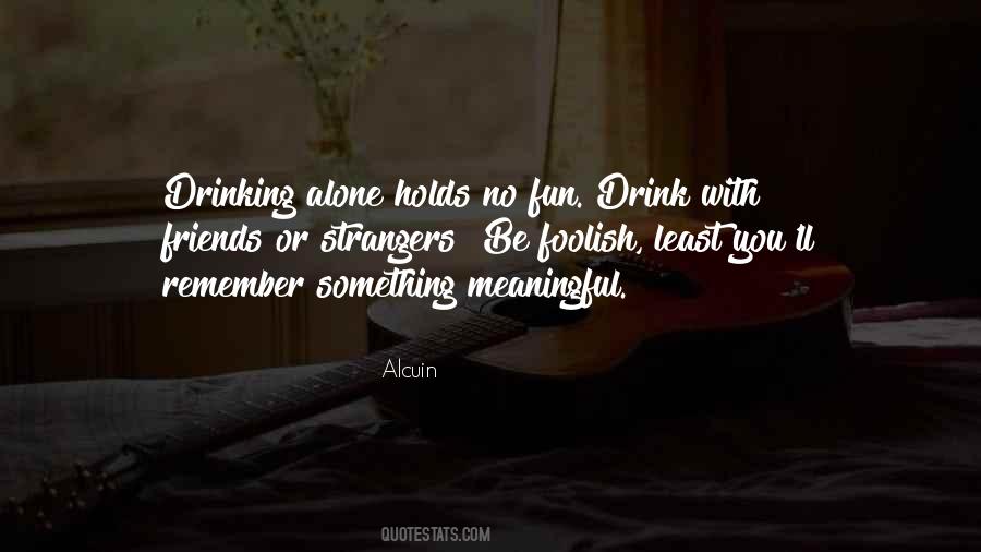 Quotes About Be Meaningful #541732