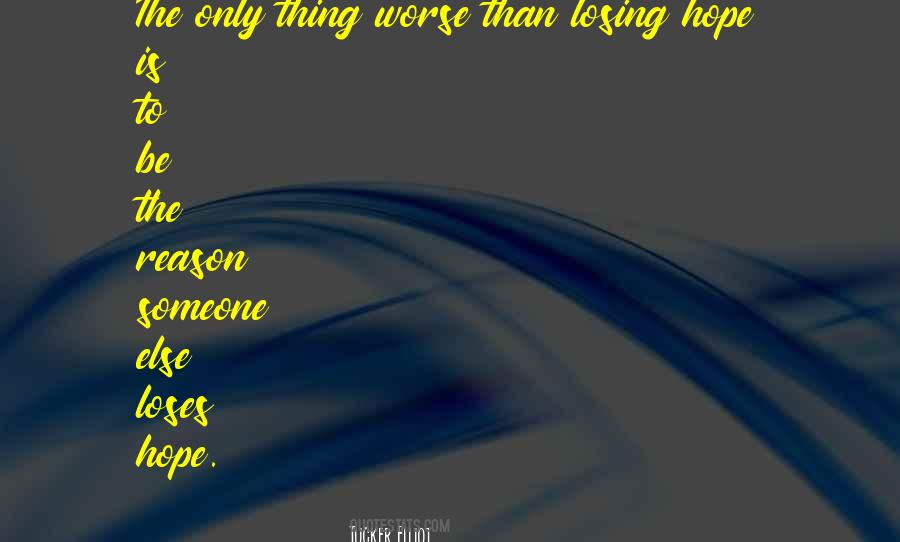 Be The Reason Someone Quotes #200692