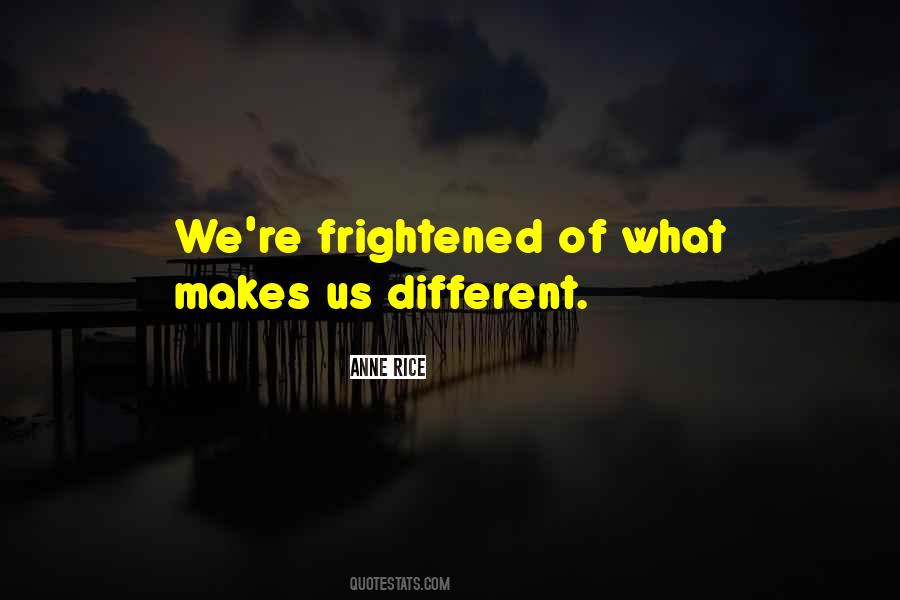 What Makes Us Different Quotes #1278695