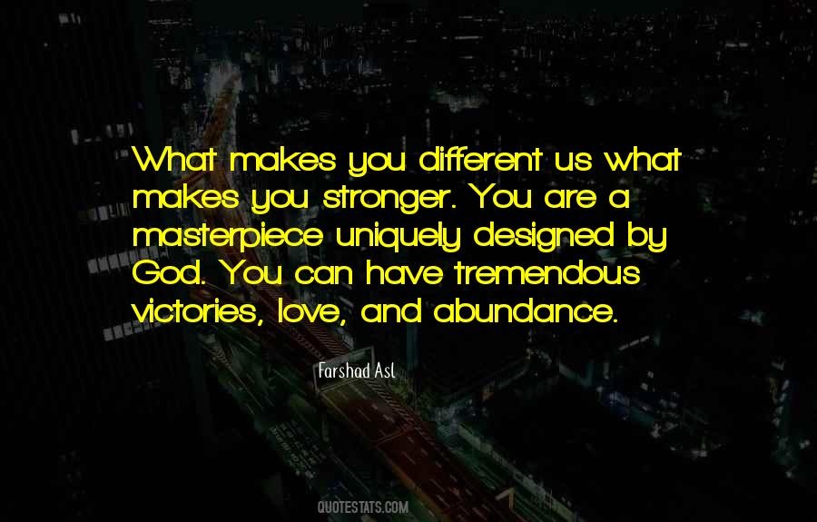 What Makes Us Different Quotes #1501967