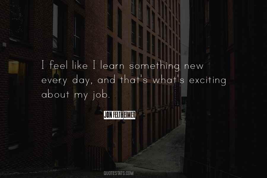 Learn Every Day Quotes #14007