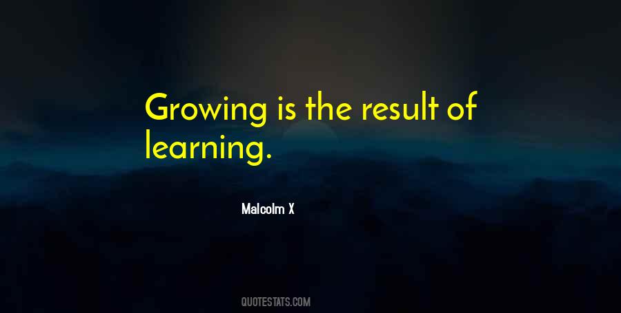 Growing Is Quotes #601303