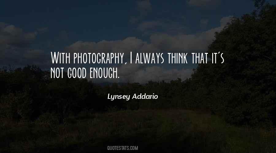 Quotes About Good Photography #1789817