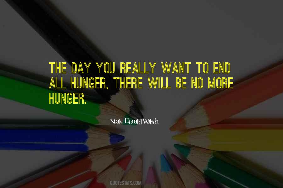 No Hunger Quotes #458488