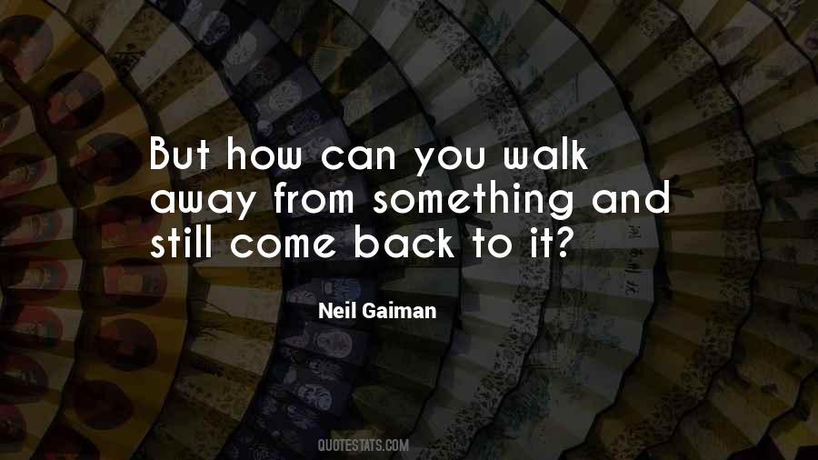 How To Walk Away Quotes #108351