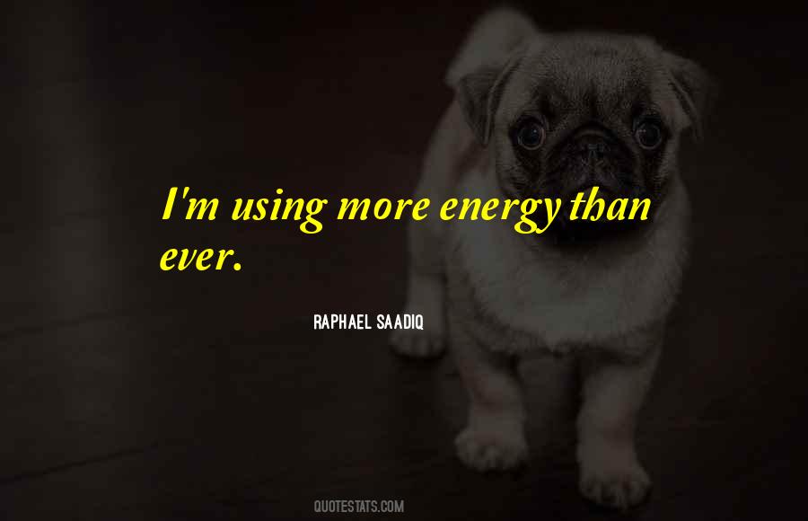 More Energy Quotes #930939