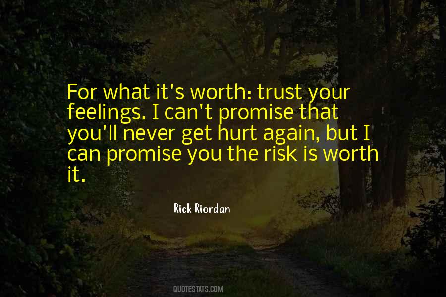 The Risk Is Worth It Quotes #1628453