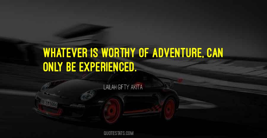 Adventure Experience Quotes #1732994