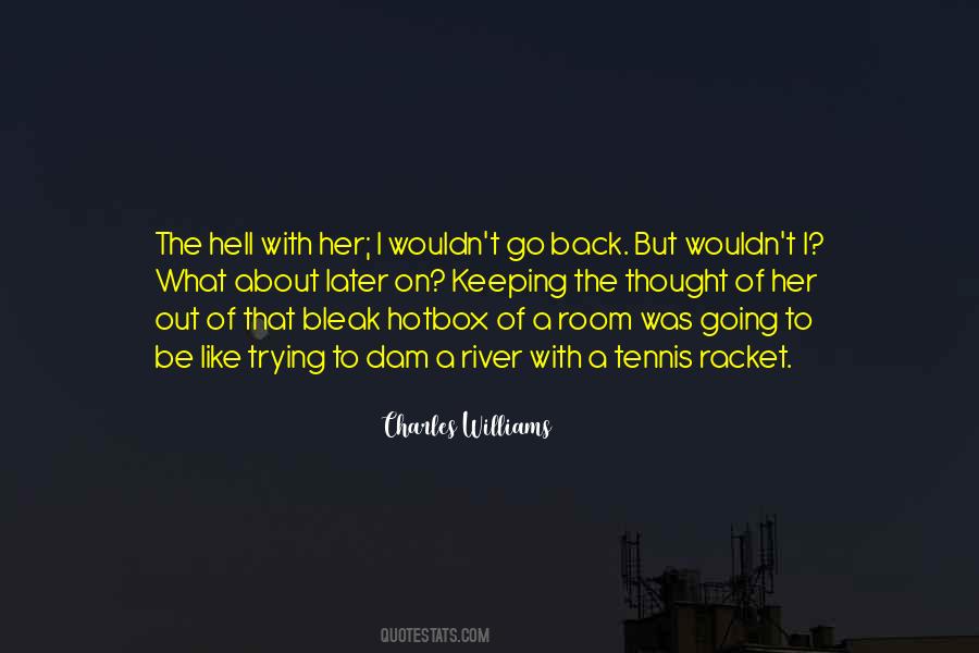 When There Is No More Room In Hell Quotes #1555140