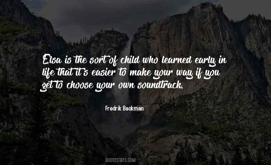 Make Life Your Own Quotes #1537038